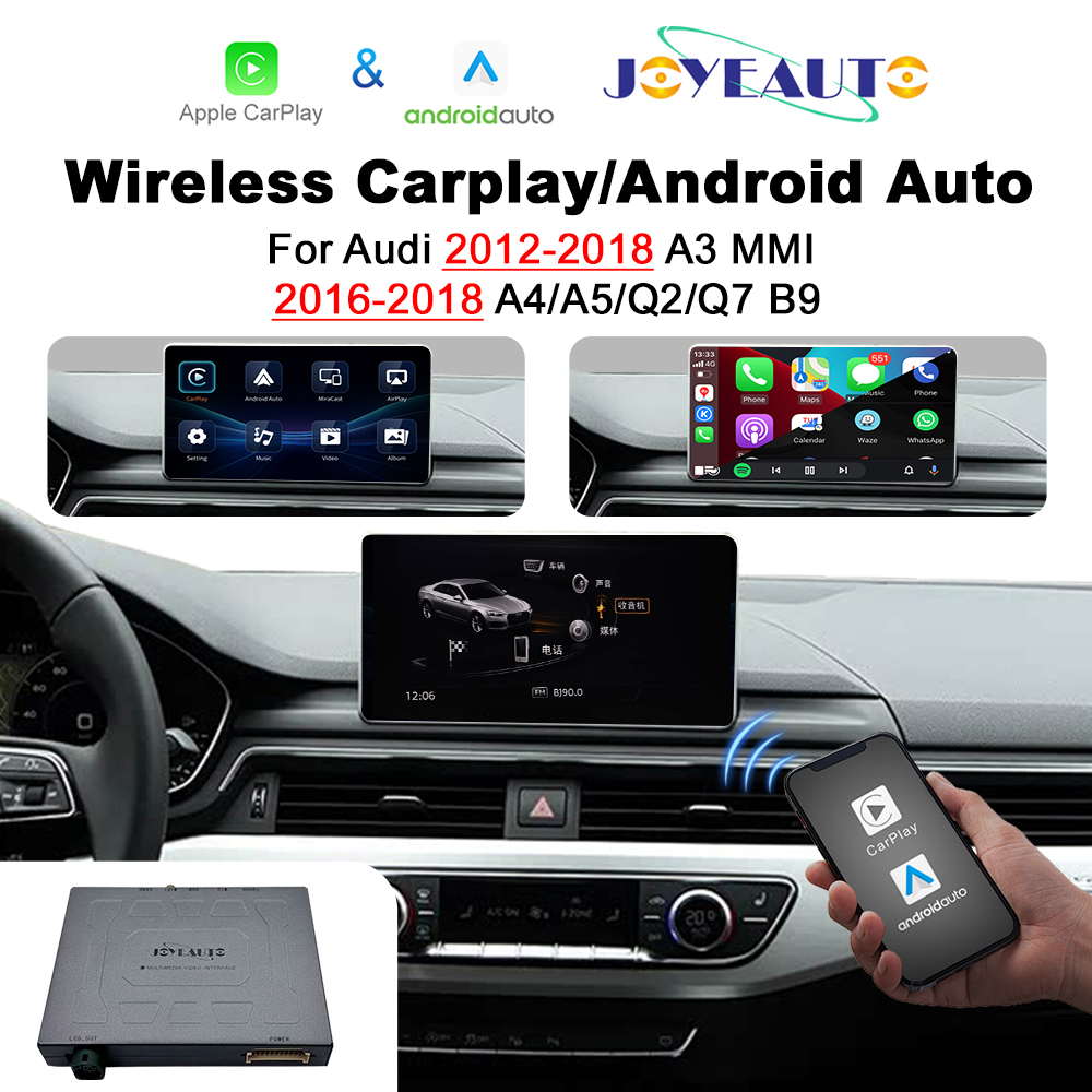 JoyeAuto Wireless CarPlay & Android Auto for Audi A3 A4 A5 Q2 Q5 Q7 B9 MIB MMI 3G
